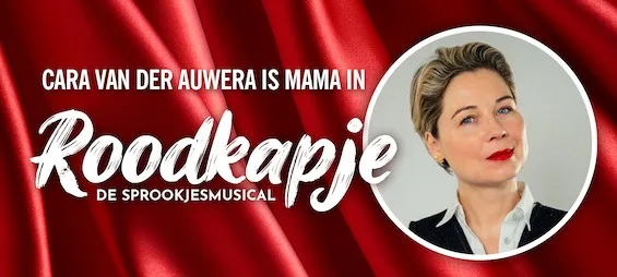Cara Van der Auwera maakt musicaldebuut als moeder van Roodkapje