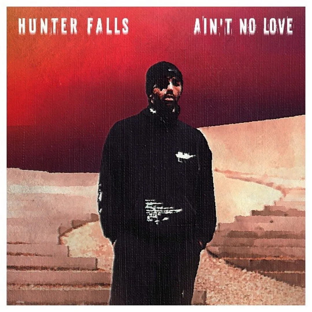 Hunter Falls pakt uit met nieuwe single Ain’t No Love
