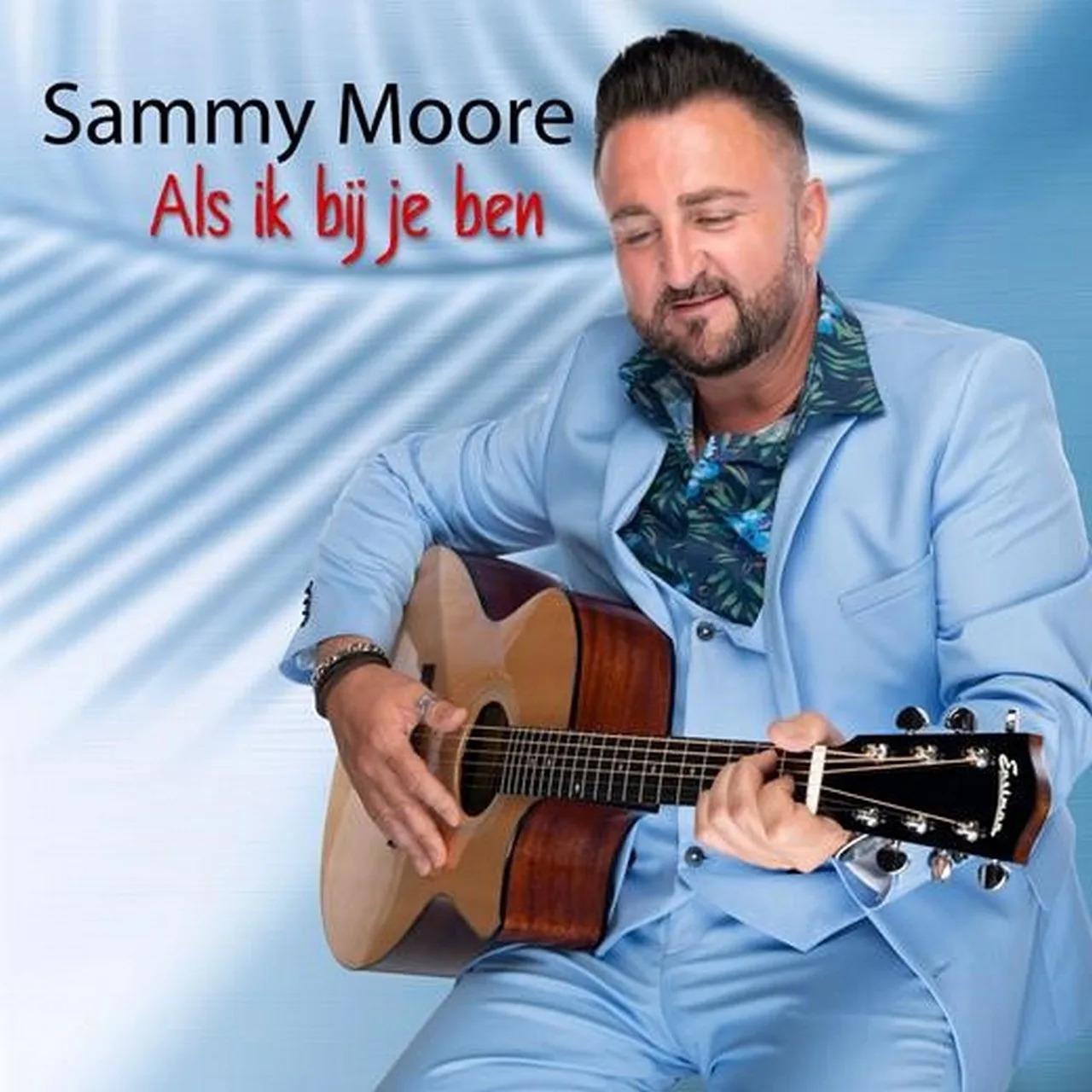 Sammy Moore ‘Als ik bij je ben'