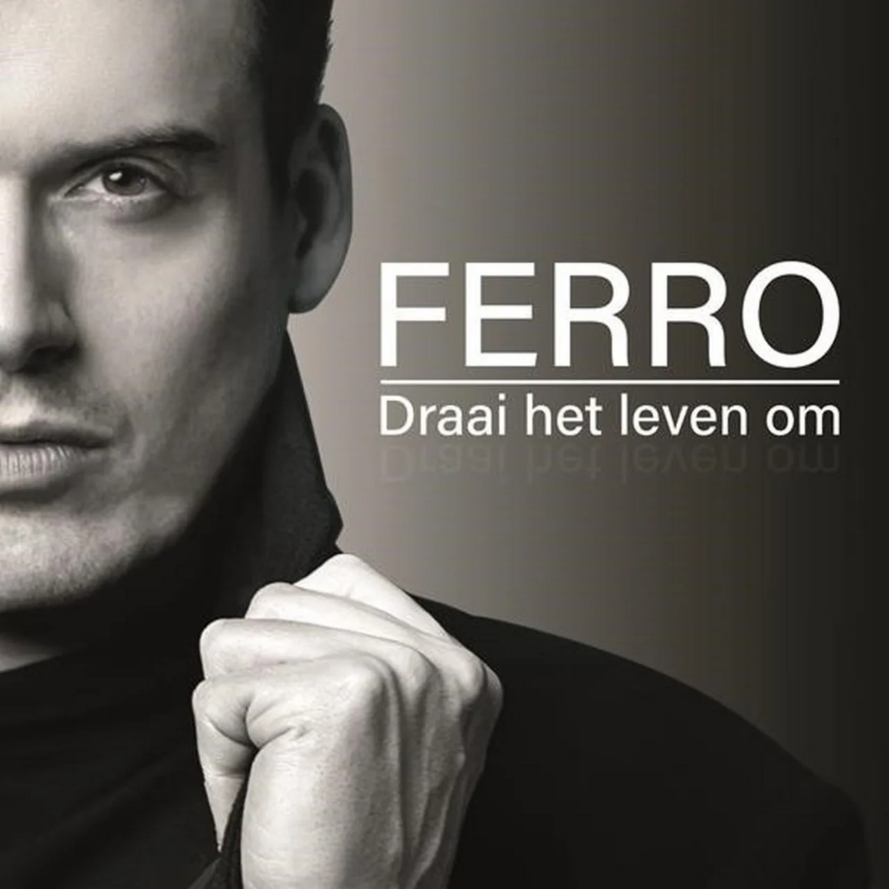 Ferro – ‘Draai het leven om'