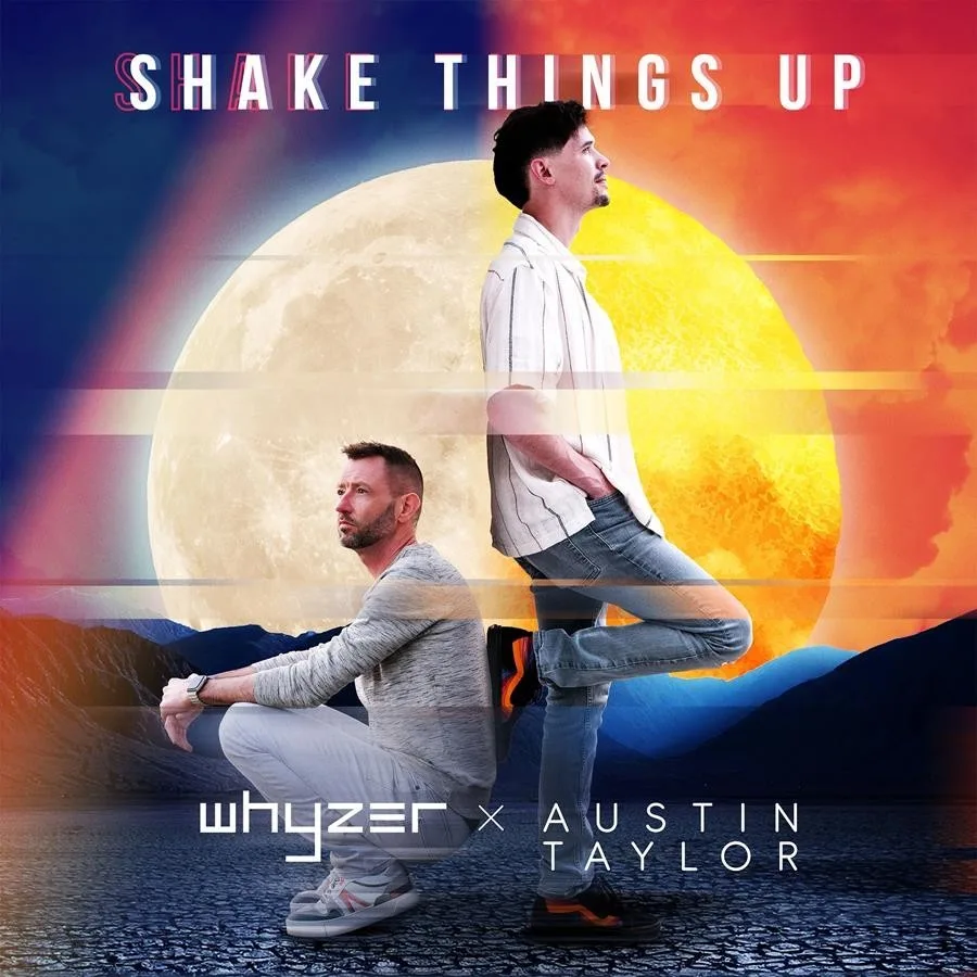 Whyzer & Austin Taylor stellen ‘Shake Things Up' voor
