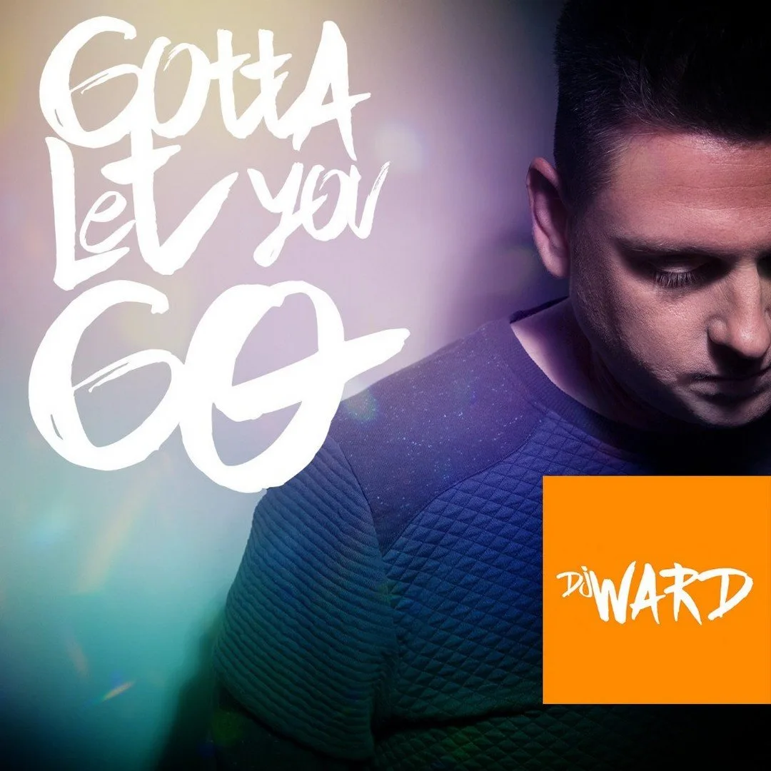 DJ Ward lanceert nieuwe single Gotta Let You Go