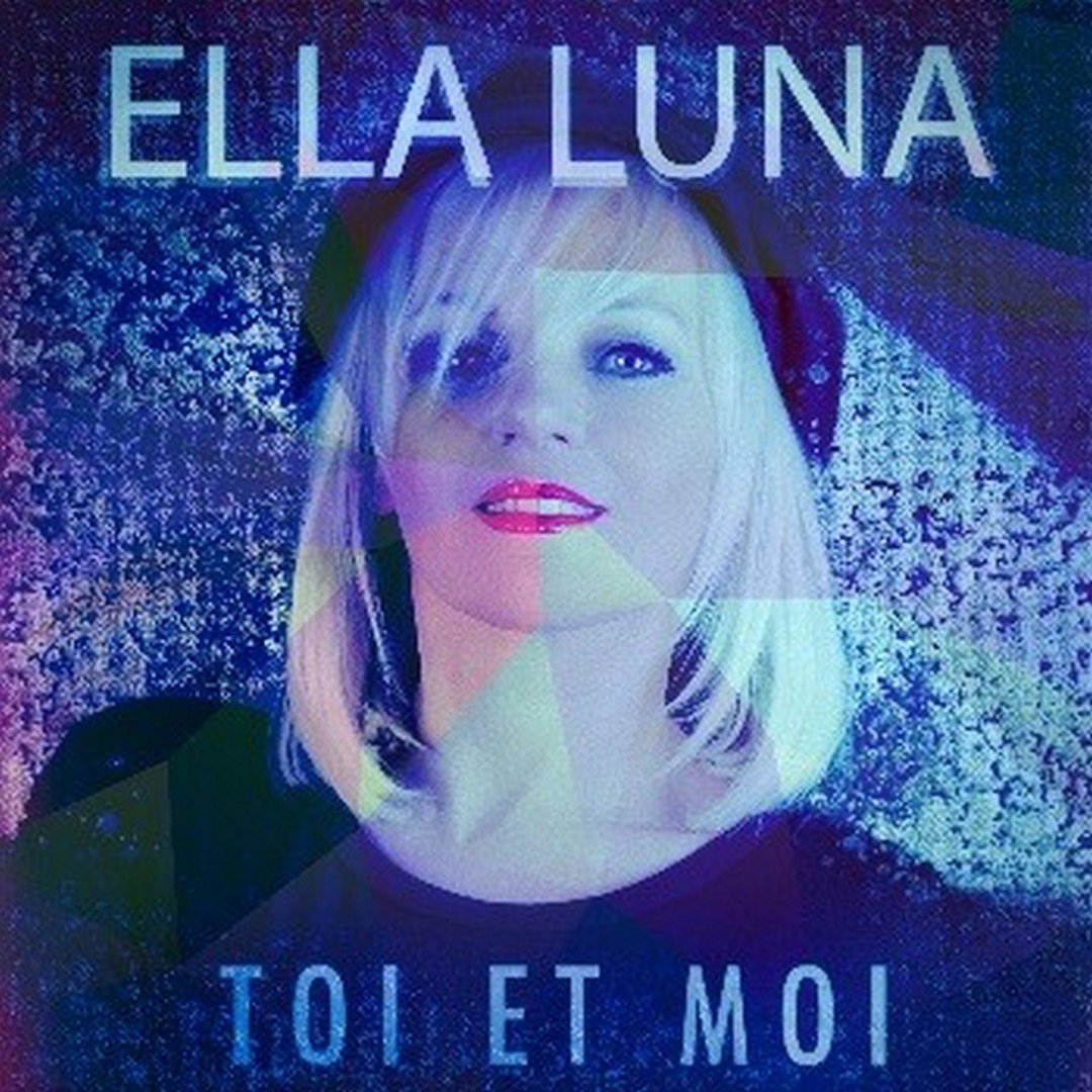 Wordt ‘Toi et moi’ van Ella Luna de nieuwe ‘Moi…Lolita’? - Hoes Ella Luna