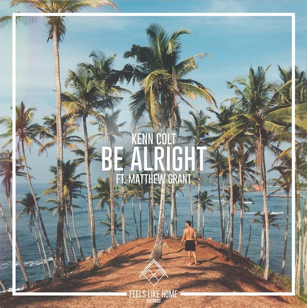 Kenn Colt klaar voor drukke zomer met nieuwe single 'Be Alright' - Kenn Colt Be Alricht