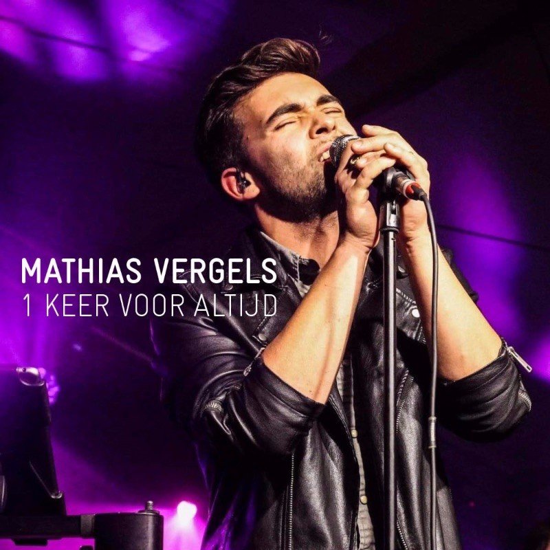 Zelfverzekerde Mathias Vergels lanceert nieuwe single ‘1 Keer voor altijd’ - Hoes Mathias Vergels 1 keer voor altijd