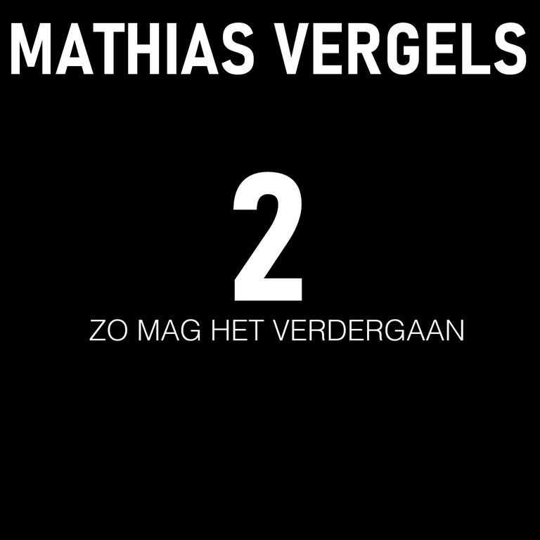 Mathias Vergels lanceert '2' (Zo mag het verdergaan) - Hoes Mathias Vergels 2 Zo Mag het Verdergaan