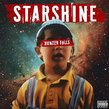 Rising star Hunter Falls lanceert nieuwe single ‘Starshine’! - Hoes Hunter Falls Starshine