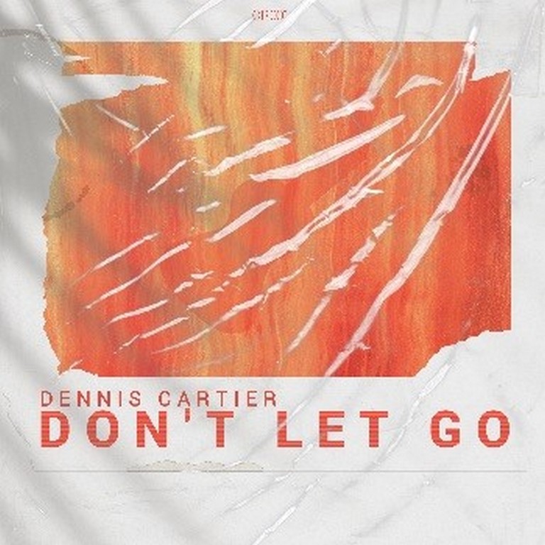 Dennis Cartier met nieuwe single op eigen label - Hoes Dennis Cartier Dontt Let Go