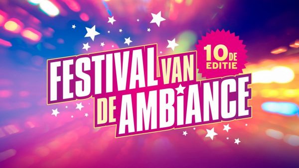 Festival Van De Ambiance 10e editie