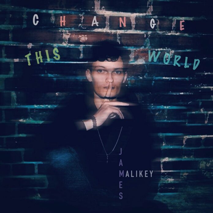 James Malikey Change This World