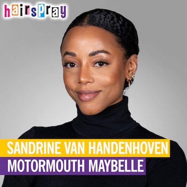Sandrine Van handenhove Hairspray