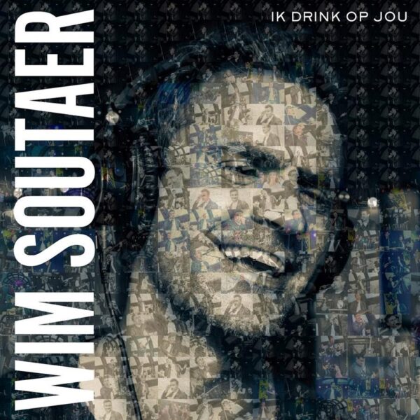 Wim Soutaer Ik Drink Op Jou