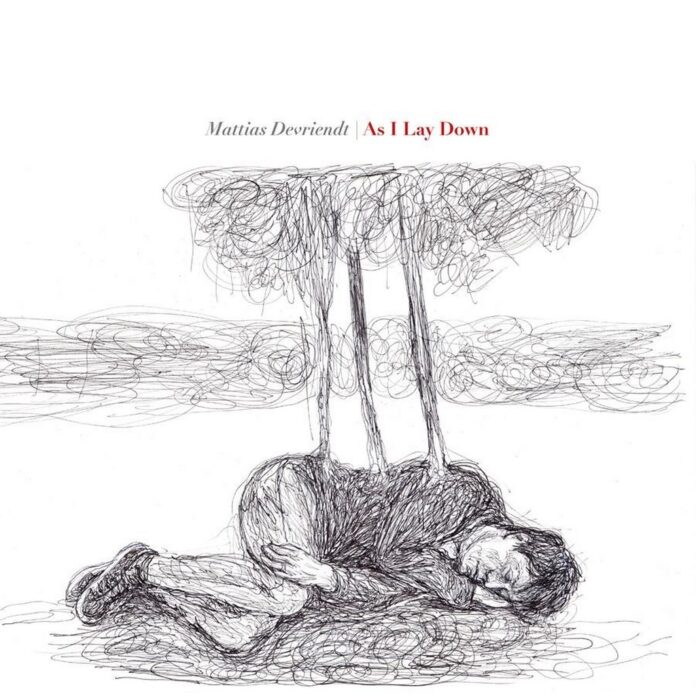 Mattias Devriendt t As I Lay Down
