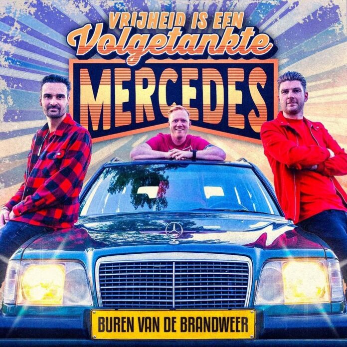 Buren van de Brandweer, 'Vrijheid Is Een Volgetankte Mercedes'