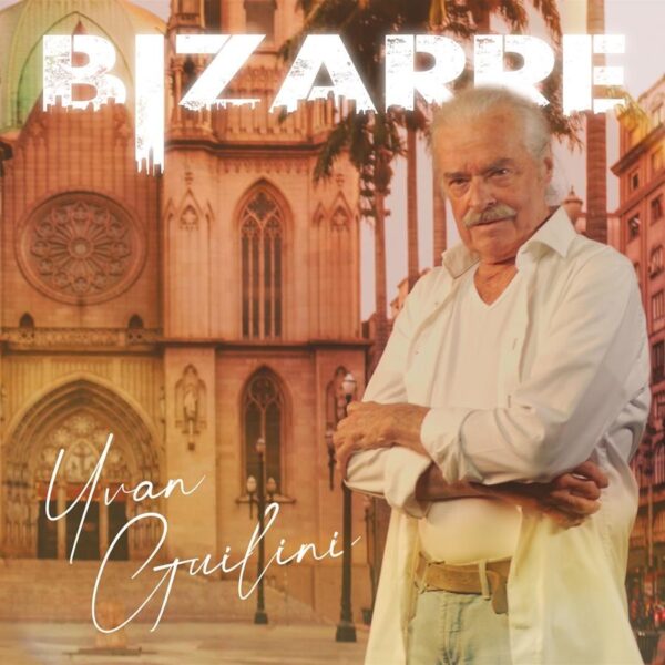 Yvan Guilini Bizarre