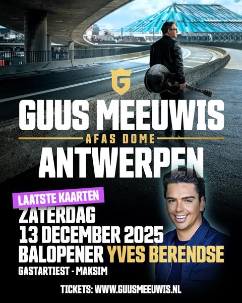 Guus Meeuwis K3 voor Afas Dome concerten laatste kaarten Guus Meeuwis K3 voor Afas Dome concerten laatste kaarten
