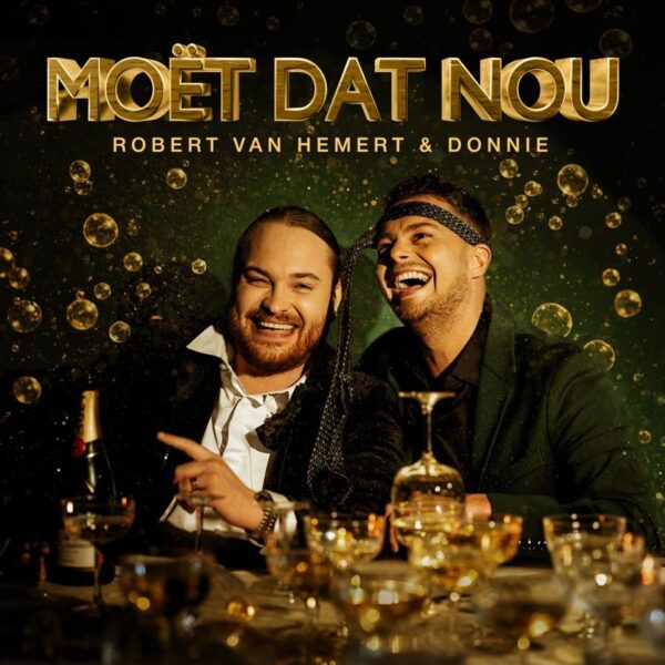 Robert van Hemert, Donnie stellen voor 'Moët Dat Nou' 1 Robert van Hemert Donnie Moet Dat Nou
